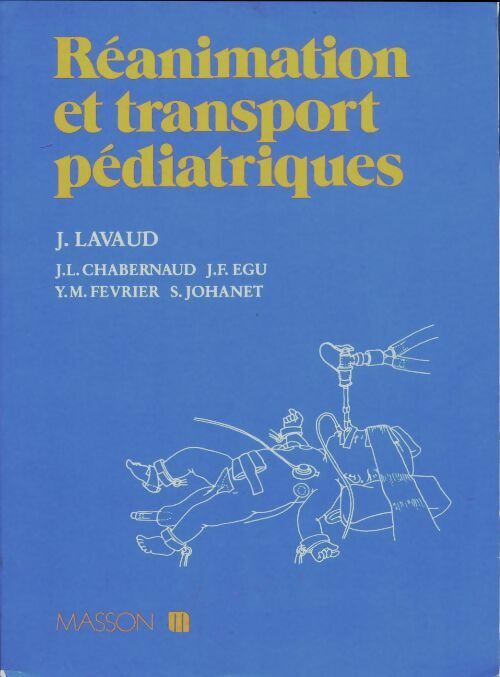 Livrenpoche : Réanimation et transport pédiatriques - Jean Lavaud - Livre