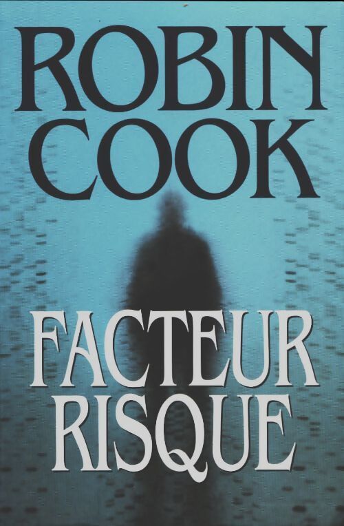 Livrenpoche : Facteur risque - Robin Cook - Livre