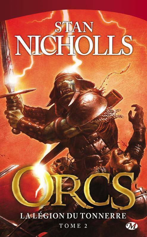Livrenpoche : Orcs Tome II : La légion du tonnerre - Stan Nicholls - Livre