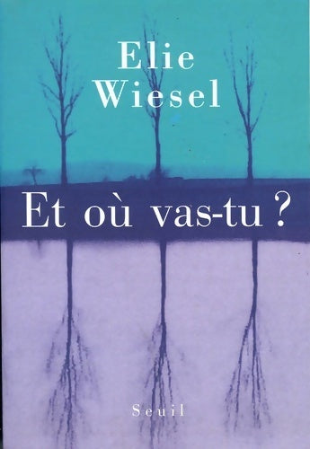 Livrenpoche : Et où vas-tu ? - Elie Wiesel - Livre