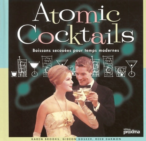 Livrenpoche : Atomic cocktails. Boissons secouées pour temps modernes - Gideon Bosker - Livre