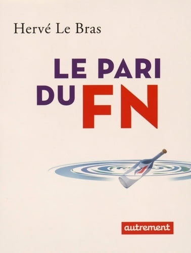 Livrenpoche : Le pari du FN - Hervé Le Bras - Livre