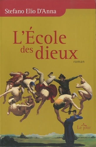 Livrenpoche : L'école des dieux - Stefano Elio D'anna - Livre