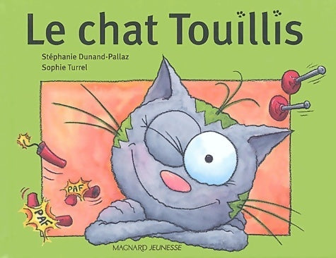 Le chat Touillis - Stéphanie Dunand-Pallaz -  Magnard jeunesse - Livre