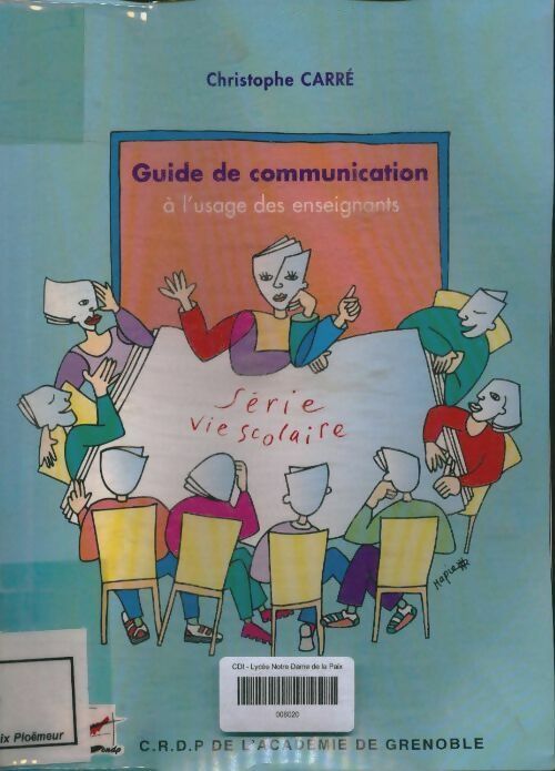 Livrenpoche : Guide de communication à l'usage des enseignants - Christophe Carré - Livre