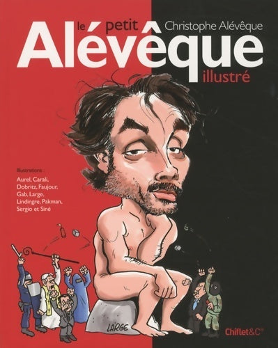 Livrenpoche : Le petit Alêveque illustré - Christophe Alévêque - Livre
