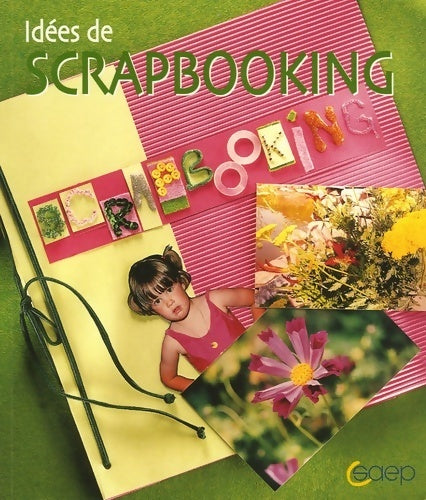 Livrenpoche : Idées de scrapbooking - Elsa Keoniguer - Livre