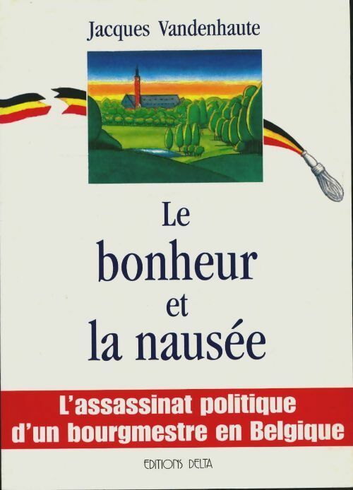 Livrenpoche : Le bonheur et la nausée - Jacques Vandenhaute - Livre
