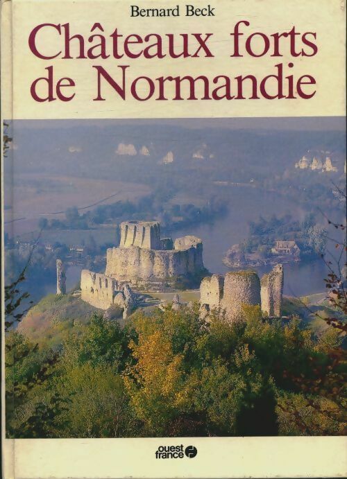 Livrenpoche : Châteaux forts de Normandie - Bernard Beck - Livre