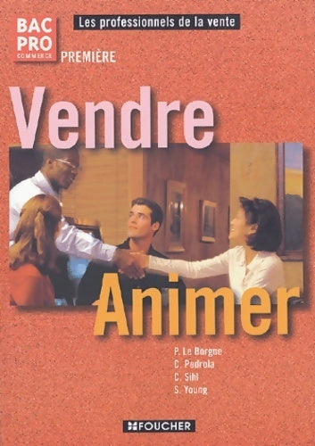 Livrenpoche : Vendre - animer 1ère bac pro commerce - Collectif - Livre