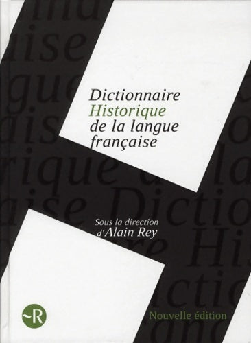 Livrenpoche : Le dictionnaire historique de la langue française - Collectif - Livre