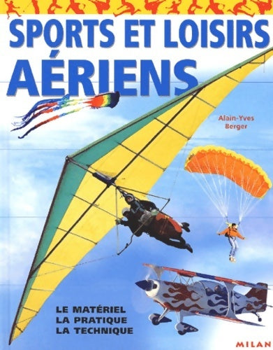 Livrenpoche : Sports et loisirs aériens - Alain-Yves Berger - Livre