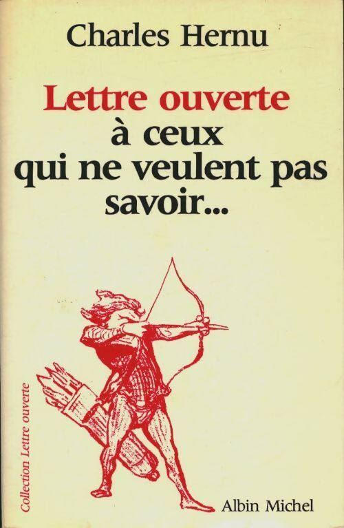 Livrenpoche : Lettre ouverte a ceux qui ne veulent pas savoir... - Charles Hernu - Livre