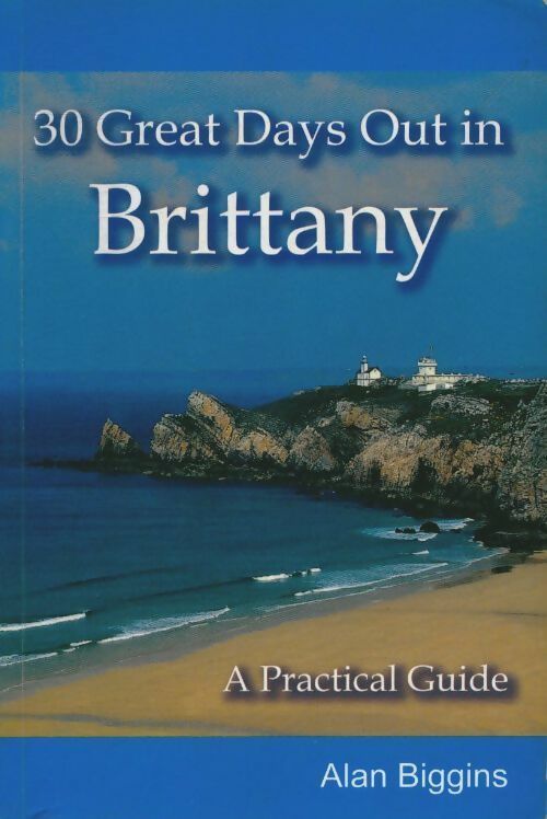 Livrenpoche : 30 great days out in Brittany - Alan Biggins - Livre