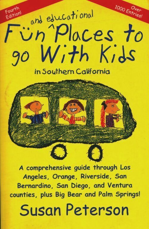 Livrenpoche : Fun and educational places to go with kids in Southern California - Susan Peterson - Livre