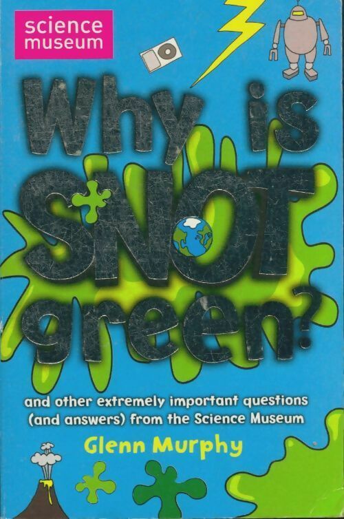 Livrenpoche : Why is snot green ? - Glenn Murphy - Livre