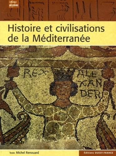 Livrenpoche : Histoire et civilisations de la méditerranée : De l'antiquité à la seconde guerre mondiale - Michel Renouard - Livre
