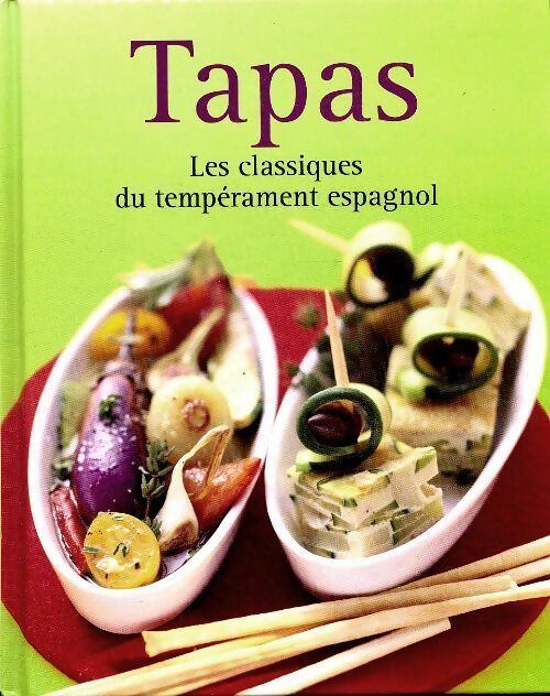 Livrenpoche : Tapas. Les classiques du tempérament espagnol - Collectif - Livre