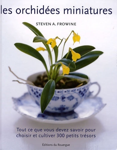 Livrenpoche : Les orchidées miniatures - Steve-A Frowine - Livre