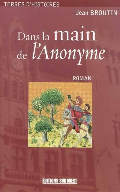 Livrenpoche : Dans la main de l'anonyme - Jean Broutin - Livre