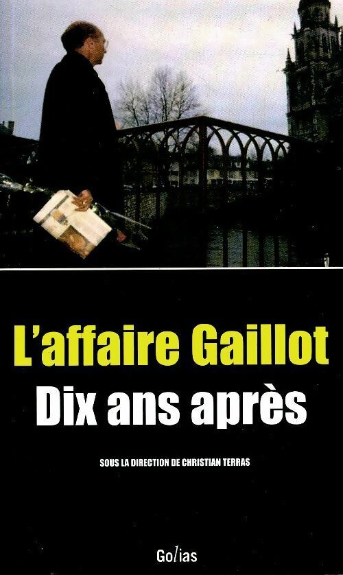 Livrenpoche : L'affaire Gaillot. Dix ans après - Christian Terras - Livre
