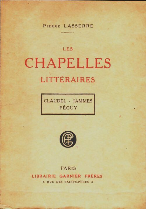 Livrenpoche : Les chapelles littéraires - Pierre Lasserre - Livre