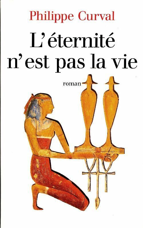 L'éternité n'est pas la vie - Philippe Curval -  Le Grand Livre du Mois GF - Livre