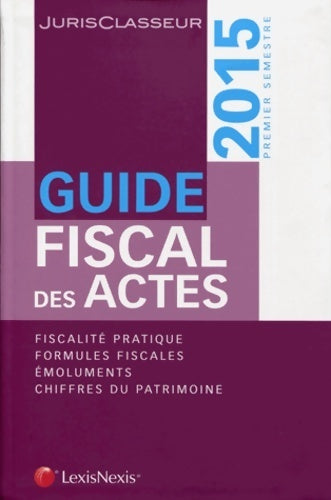 Livrenpoche : Guide fiscal des actes 2015 : 1er semestre - Stéphanie Durteste - Livre
