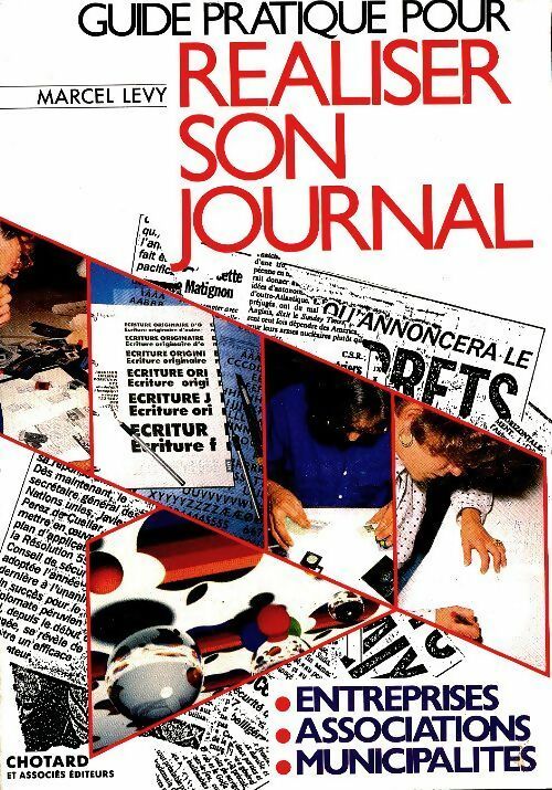 Livrenpoche : Guire pratique pour réaliser son journal - Marcel Lévy - Livre