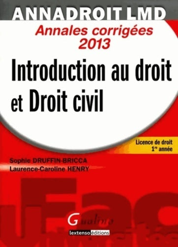 Livrenpoche : Introduction au droit et droit civil. Annales corrigées 2013 - Laurence-Caroline Henry - Livre