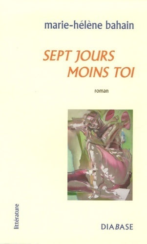Livrenpoche : Sept jours moins toi - Marie-Hélène Bahain - Livre