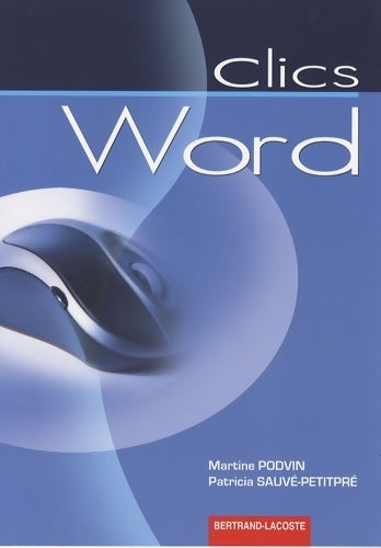 Livrenpoche : Clics Word - Martine Podvin - Livre