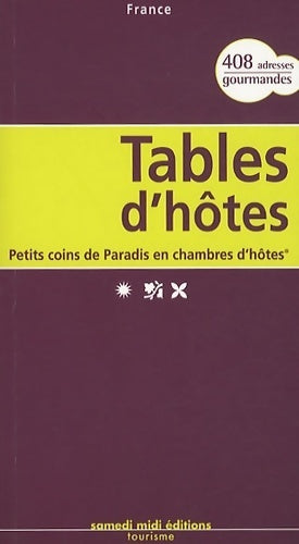 Livrenpoche : Tables d'hôtes France : Petits coins de paradis en chambres d'hôtes - Patrice Lejeune - Livre