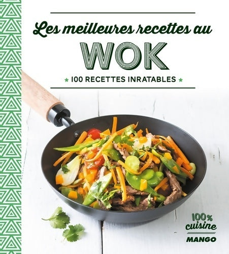 Les meilleures recettes au wok - Marie-Laure Tombini - Livre