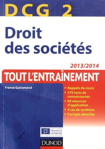 Livrenpoche : DCG 2 - droit des sociétés 2013-2014. Tout l'entraînement - France Guiramand - Livre