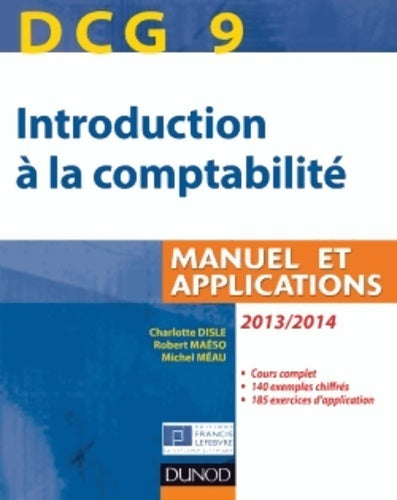 Livrenpoche : DCG 9 - introduction à la comptabilité 2013-2014. Manuel et applications - Charlotte Disle - Livre