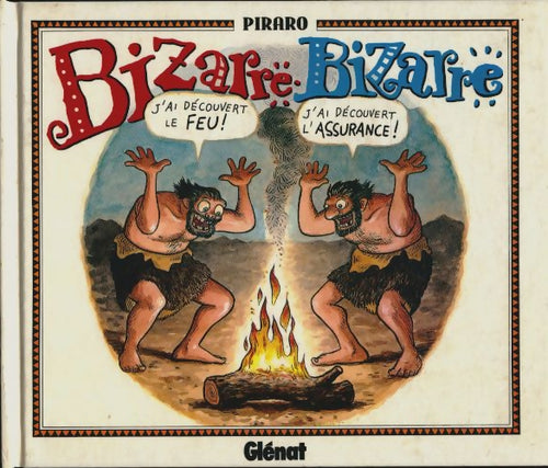 Livrenpoche : Bizarre... Bizarre - Dan Piraro - Livre