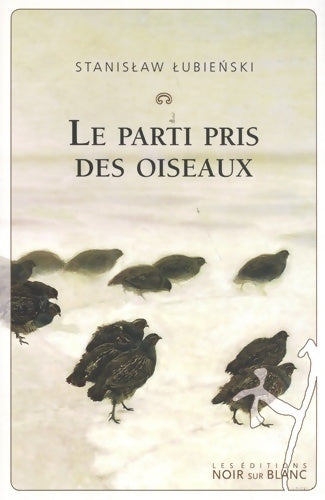 Livrenpoche : Le parti pris des oiseaux - Stanis¿aw ¿ubie¿ski - Livre