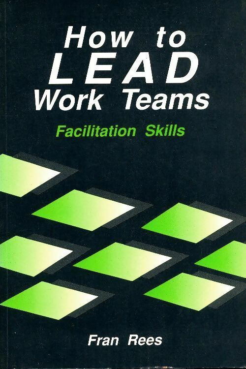 Livrenpoche : How to lead work teams - Fran Rees - Livre