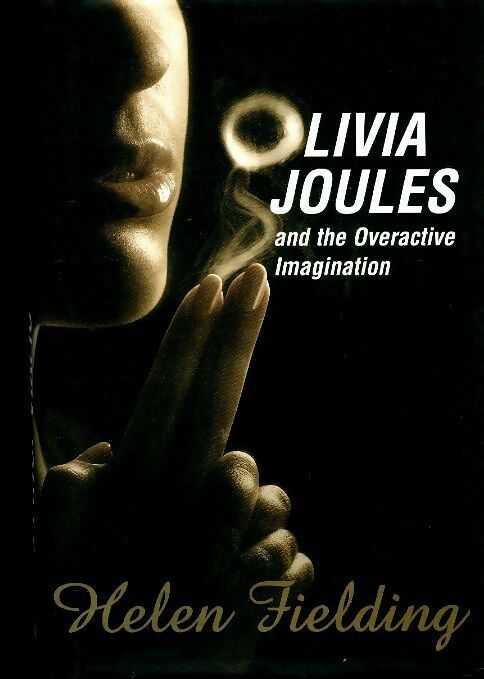Livrenpoche : Olivia Joules and the overactive imagination - Helen Fielding - Livre