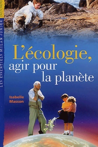 Livrenpoche : L'écologie, agir pour la planète - Isabelle Masson - Livre