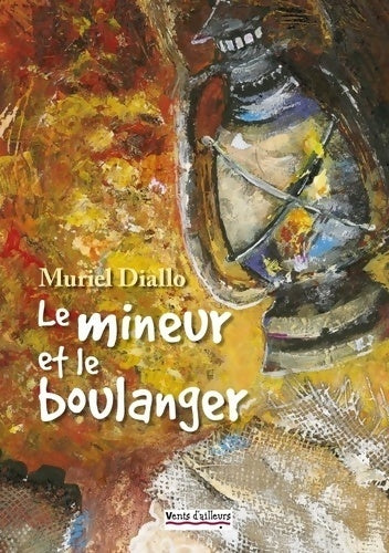 Livrenpoche : Le mineur et le boulanger - Muriel Diallo - Livre