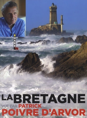 Livrenpoche : La Bretagne vue par Patrick Poivre d'Arvor - Patrick Poivre d'Arvor - Livre
