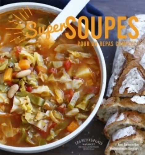Livrenpoche : Super soupes pour un repas complet - Anne-Catherine Bley - Livre