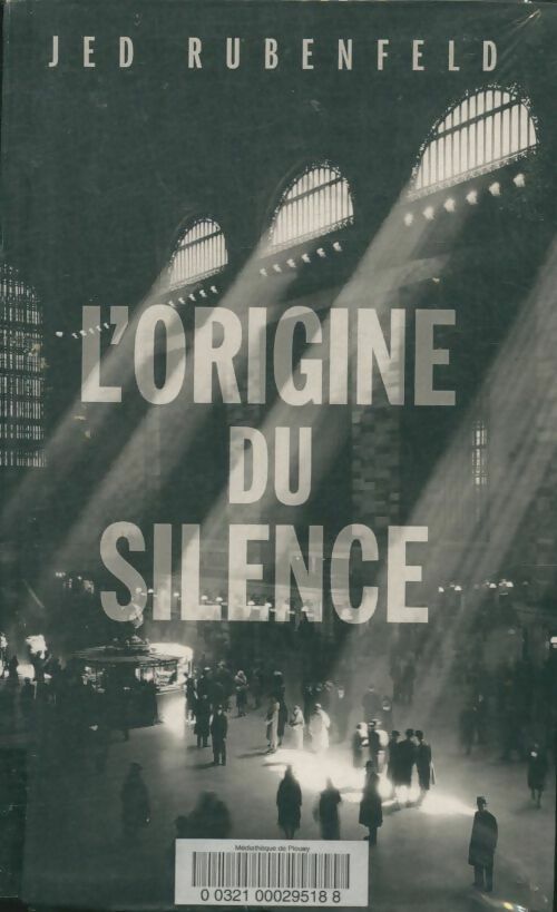 Livrenpoche : L'origine du silence - Jed Rubenfeld - Livre