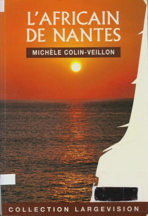 Livrenpoche : L'africain de Nantes - Michèle Colin-Veillon - Livre