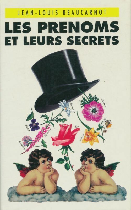 Livrenpoche : Les prénoms et leurs secrets - Jean-Louis Beaucarnot - Livre