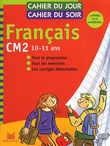 Livrenpoche : Cahier du jour, cahier du soir Français CM2 10-11 ans - Bernard Séménadisse - Livre