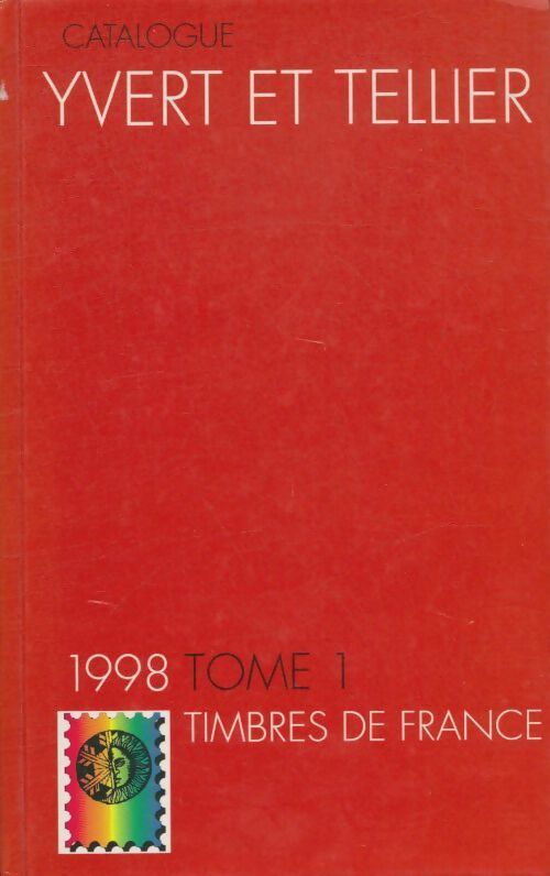 Livrenpoche : Catalogue Yvert et Tellier tome I - Collectif - Livre