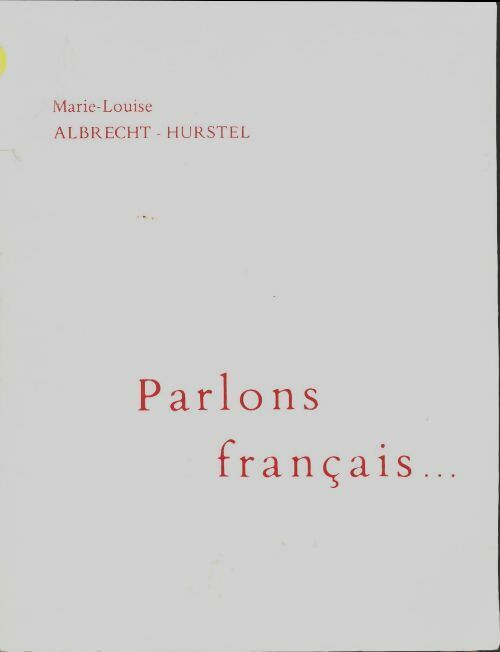 Parlons français... - Marie-Louise Albrecht-Hurstel -  Lairre GF - Livre